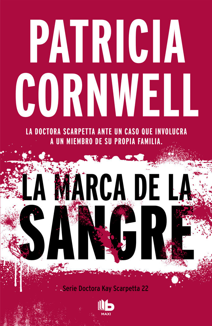 LA MARCA DE LA SANGRE DOCTORA KAY SCARPETTA 22 - 9788490709092