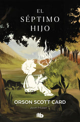 EL SEPTIMO HIJO (SAGA DE ALVIN MAKER [EL HACEDOR] 1) | Card, Orson Scott | 9788490709290 (B de bolsillo)