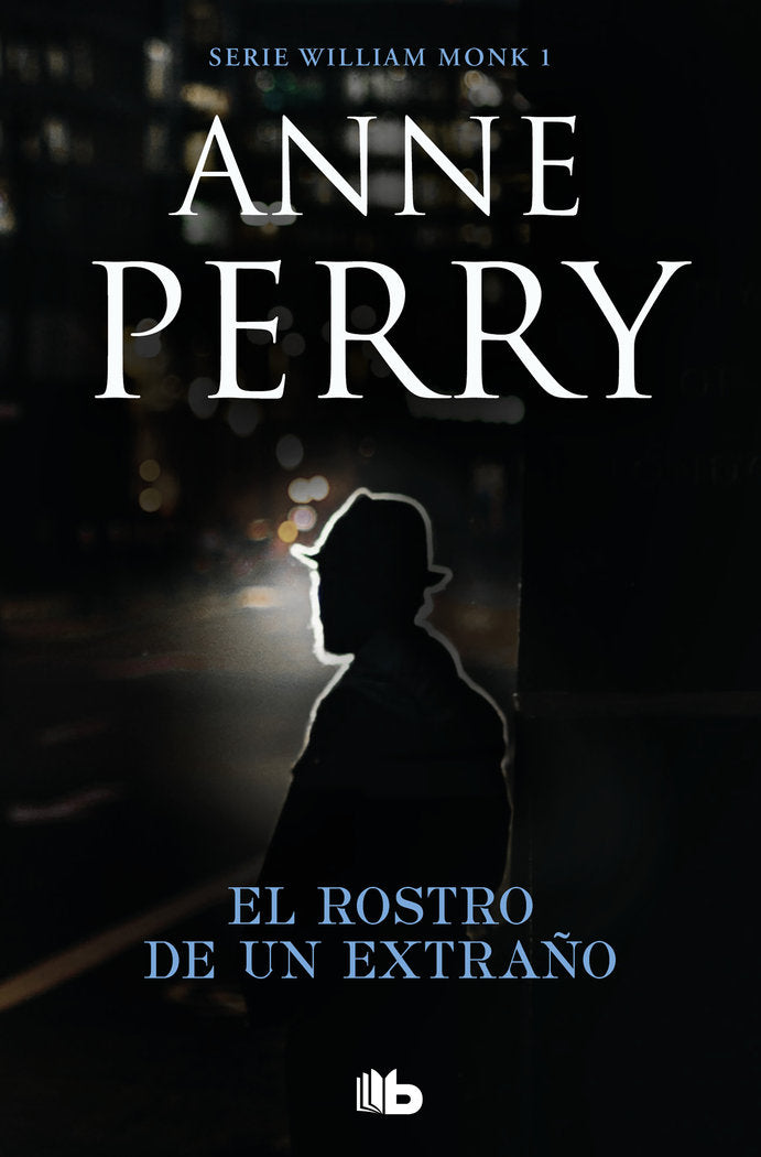 EL ROSTRO DE UN EXTRAÑO DETECTIVE WILLIAM MONK 1 - 9788490709351