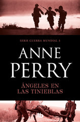 ANGELES EN LAS TINIEBLAS PRIMERA GUERRA MUNDIAL 3 - 9788490709672
