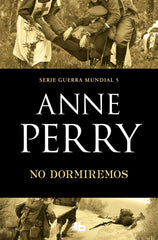 NO DORMIREMOS PRIMERA GUERRA MUNDIAL 5 - 9788490709764