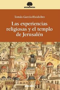 EXPERIENCIAS RELIGIOSAS Y EL TEMPLO DE JERUSALENLAS - 9788490731185 Imagen principal del producto