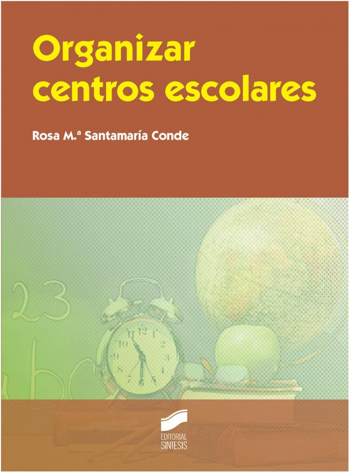 ORGANIZAR CENTROS ESCOLARES (2ªEDICION) - 9788490771044