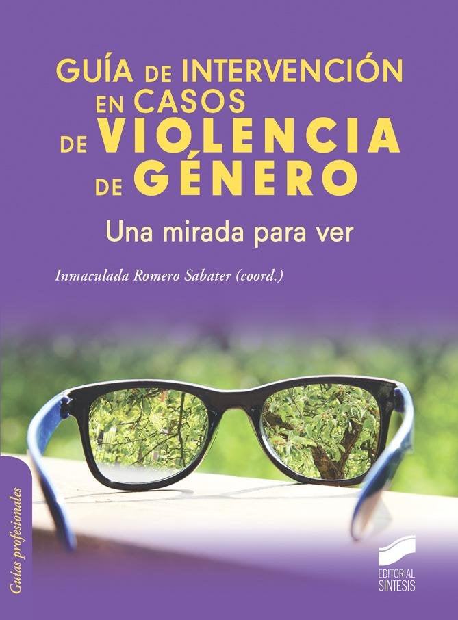 GUIA INTERVENCION VIOLENCIA GENERO UNA MIRADA PARA VER | ROMERO SABATER, INMACULADA | SINTESIS | 9788490771266 Imagen principal del producto