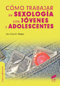 COMO TRABAJAR EN SEXOLOGIA CON JOVENES Y ADOLESCENTES - 9788490771273 Imagen principal del producto