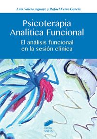 PSICOTERAPIA ANALITICA FUNCIONAL | VALERO AGUAYO,LUIS | SINTESIS | 9788490771501