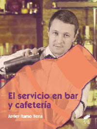 SERVICIO EN BAR Y CAFETERIA, EL | RAMO TENA, JAVIER | SINTESIS | 9788490771563