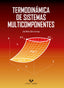TERMODINAMICA DE SISTEMAS MULTICOMPONENTES - 9788490824351