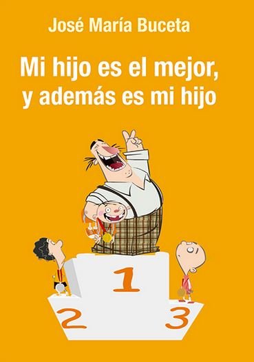 MI HIJO ES EL MEJOR Y ADEMAS ES MI HIJO - 9788490853962