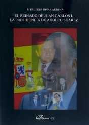 REINADO DE JUAN CARLOS I LA PRESIDENCIA DE ADOLFO SUAREZ - 9788490856239 Imagen principal del producto