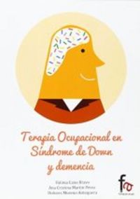 TERAPIA OCUPACIONAL EN SINDROME DE DOWN Y DEMENCIA | MARTIN PEREZ,ANA C | FORMACION ALCALA RCA | 9788490880371