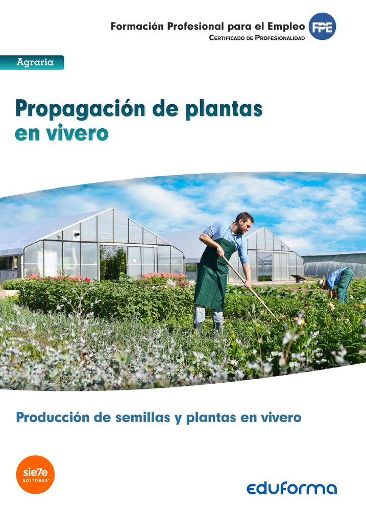 PROPAGACION DE PLANTAS EN VIVERO CERTIFICADO DE PROFESIONAL | MORAIS MORAN,JUAN MANUEL | MAD | 9788490934111