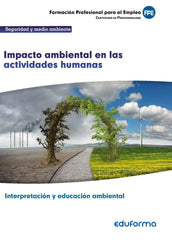 UF0735: IMPACTO AMBIENTAL EN LAS ACTIVIDADES HUMANAS, CERTIF | PUCHE PAJARES, JUAN/MORILLO GONZALEZ DEL | MAD | 9788490938089