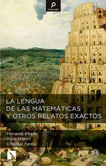 LENGUA DE LAS MATEMATICAS Y OTROS RELATOS EXACTOSLA - 9788490970010
