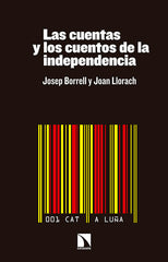 CUENTAS Y LOS CUENTOS DE LA INDEPENDENCIA,LAS | BORRELL,JOSEP/LLORACH,JOAN | CATARATA | 9788490970577