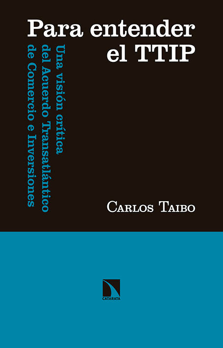 PARA ENTENDER EL TTIP | TAIBO,CARLOS | CATARATA | 9788490970966 Imagen principal del producto