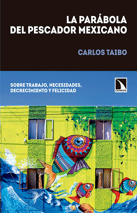 PARABOLA DEL PESCADOR MEXICANO,LA | TAIBO,CARLOS | CATARATA | 9788490971420