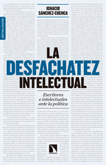DESFACHATEZ INTELECTUAL,LA | SANCHEZ CUENCA RODRIGUEZ,IGNACIO | CATARATA | 9788490972595