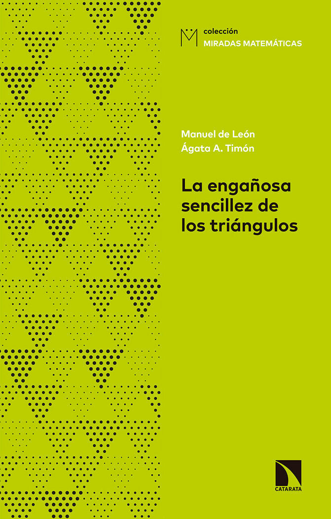 ENGAÑOSA SENCILLEZ DE LOS TRIANGULOS,LA | DE LEON RODRIGUEZ,MANUEL | CATARATA | 9788490973448 Imagen principal del producto