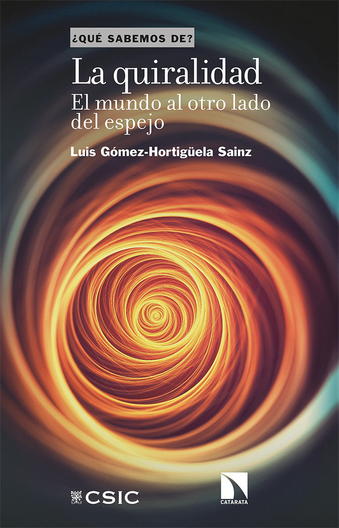 QUIRALIDAD EL MUNDO AL OTRO LADO DEL ESPEJOLA - 9788490979396
