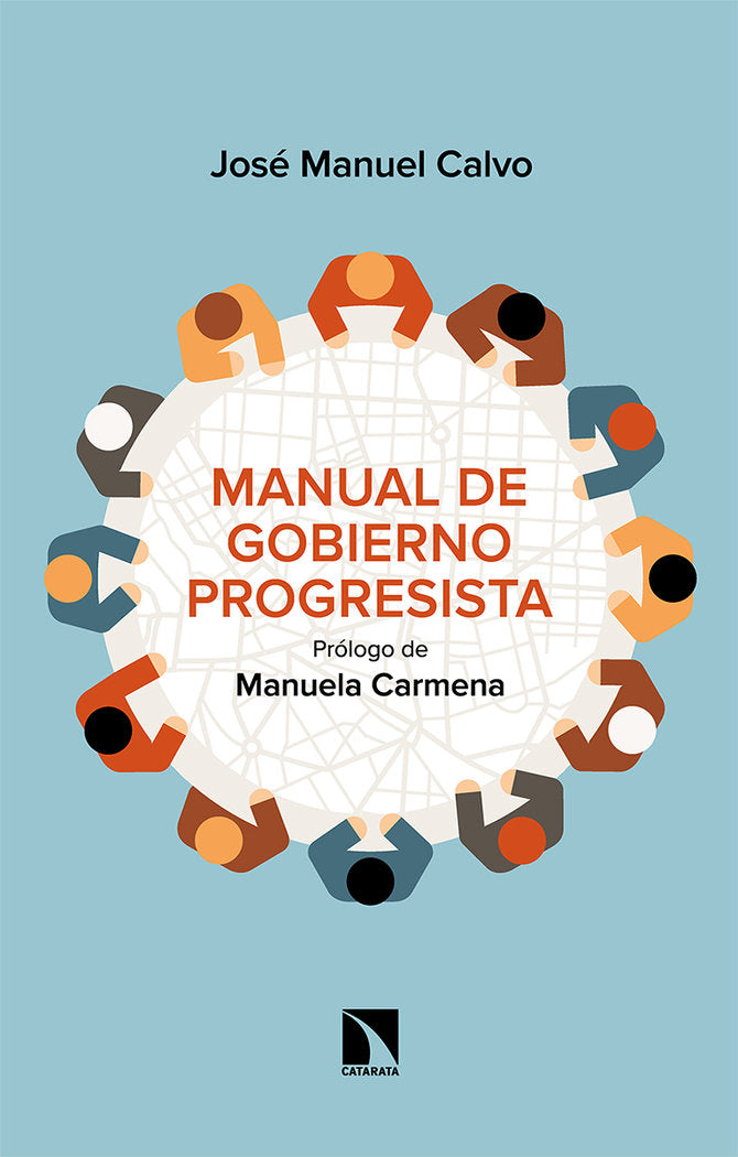MANUAL DE GOBIERNO PROGRESISTA | CALVO,JOSE MANUEL | CATARATA | 9788490979648