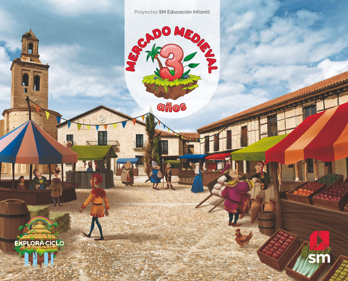 MERCADO MEDIEVAL 3AÑOS EI 18 EXPLORA NIVEL 1 | Varios Autores | 9788491076957 (Sm)