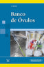 BANCO DE OVULOS - 9788491100522