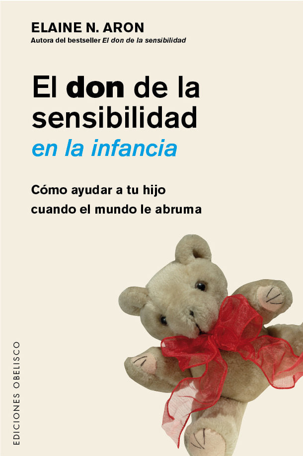 DON DE LA SENSIBILIDAD EN LA INFANCIA,EL | ARON,ELAINE N | OBELISCO | 9788491111917