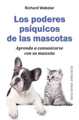 PODERES PSIQUICOS DE LAS MASCOTAS, LOS | WEBSTER, RICHARD | OBELISCO | 9788491112532