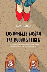 HOMBRES BUSCAN LAS MUJERES ELIGEN,LOS | MASLAR,DAWN | OBELISCO | 9788491114574