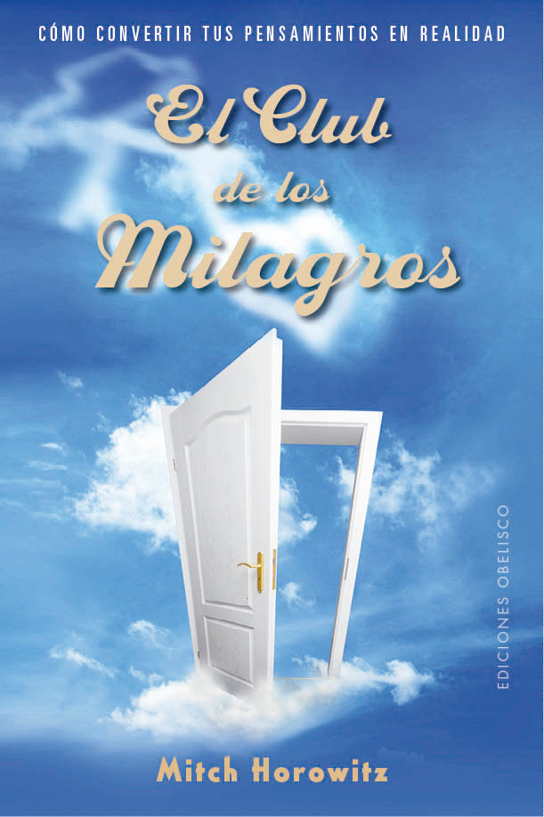 EL CLUB DE LOS MILAGROS | HOROWITZ, MITCH | OBELISCO | 9788491115281