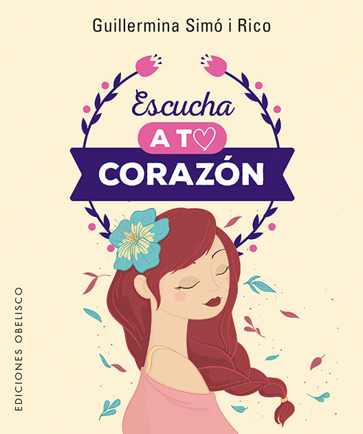 ESCUCHA A TU CORAZON + CARTAS I Simo Rico, Guillermina I Obelisco I 9788491115342
