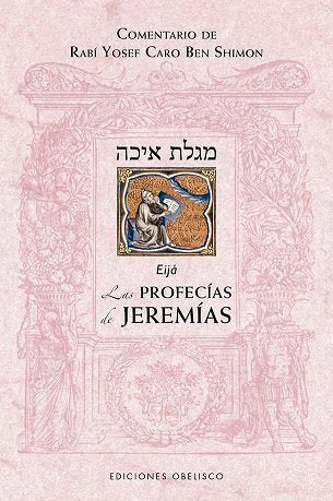 PROFECIAS DE JEREMIAS,LAS I Ben Shimon,Rabi Yosef Caro I Obelisco I 9788491115540