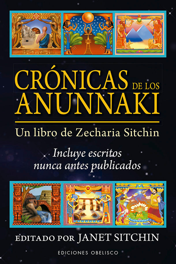 CRONICAS DE LOS ANUNNAKI I Sitchin, Janet I Obelisco I 9788491115632 Imagen principal del producto