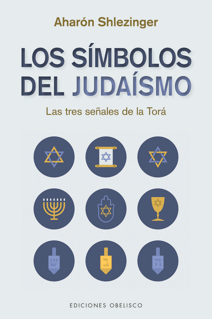 SIMBOLOS DEL JUDAISMO,LOS I Shlezinger,Aaron I Obelisco I 9788491118114 Imagen principal del producto