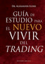 GUIA DE ESTUDIO PARA EL NUEVO VIVIR DEL TRADING | ELDER, ALEXANDER | OBELISCO | 9788491118275