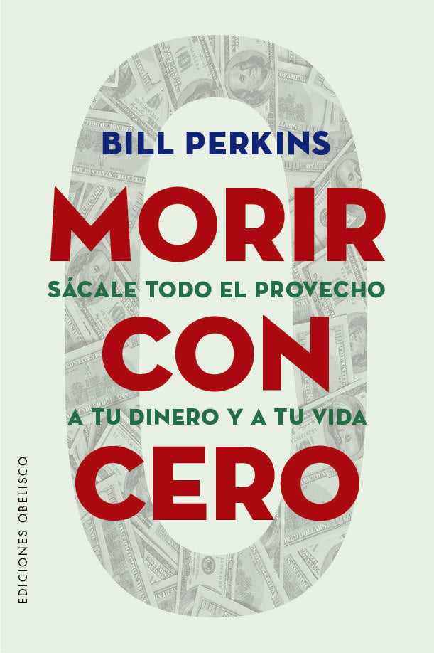 MORIR CON CERO | PERKINS, BILL | OBELISCO | 9788491118749
