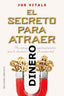 EL SECRETO PARA ATRAER EL DINERO | VITALE, JOE | OBELISCO | 9788491119104