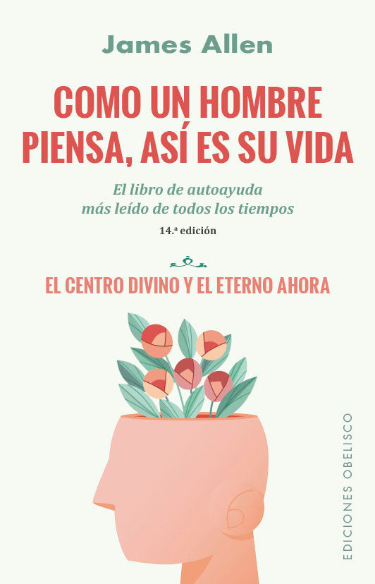 COMO UN HOMBRE PIENSA, ASI ES SU VIDA (N,E,) | ALLEN, JAMES | OBELISCO | 9788491119555 Imagen principal del producto