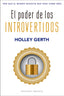 EL PODER DE LOS INTROVERTIDOS | GERTH, HOLLEY | OBELISCO | 9788491119562
