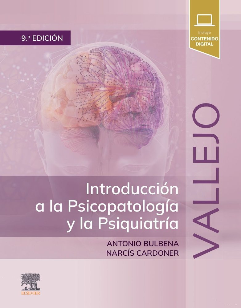 VALLEJO INTRODUCCION A PSICOPATOLOGIA Y PSIQUIATRIA 9ª ED | BULBENA | ELSEVIER | 9788491138303