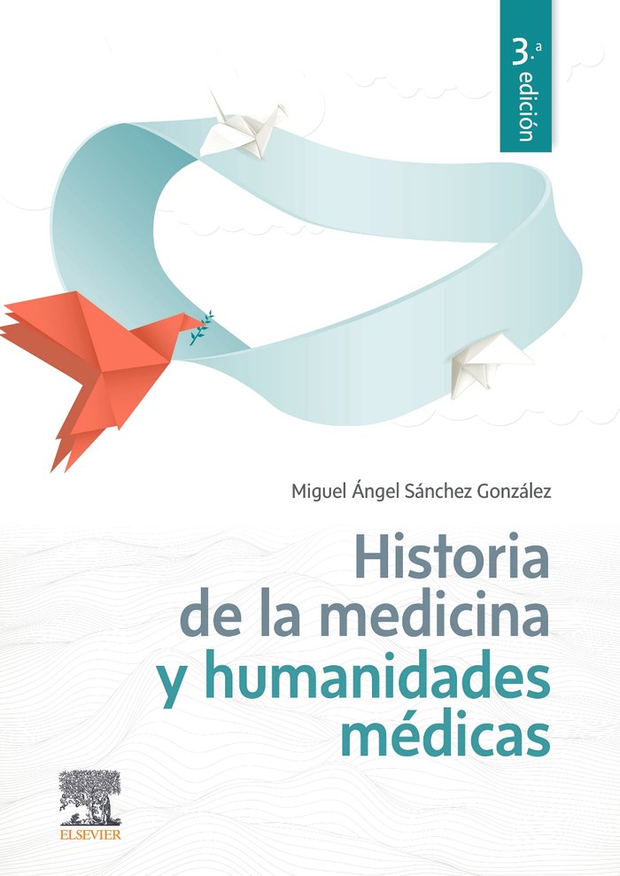 HISTORIA DE LA MEDICINA Y HUMANIDADES MEDICAS | SANCHEZ GONZALEZ,MIGUEL ANGEL | ELSEVIER | 9788491139614 Imagen principal del producto
