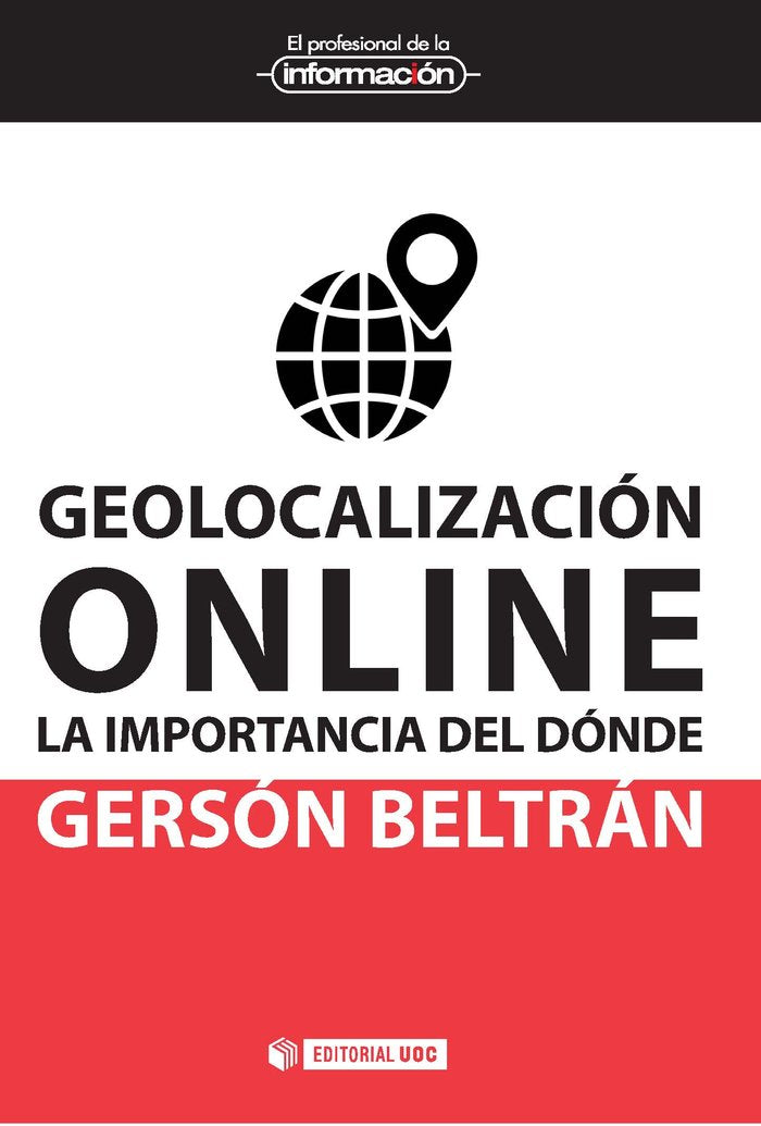GEOLOCALIZACION ONLINE LA IMPORTANCIA DEL DONDE | BELTRAN LOPEZ, GERSON | OBERTA UOC | 9788491161592