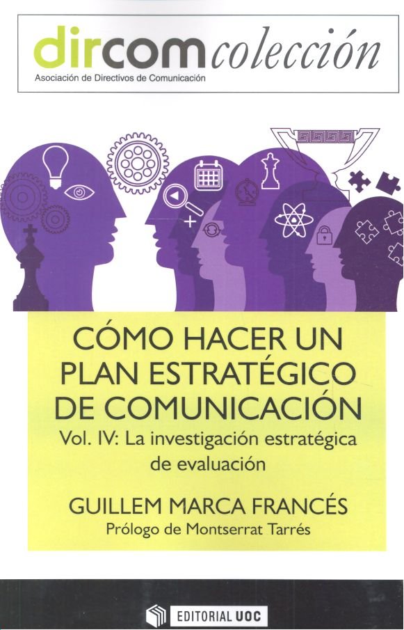 COMO HACER UN PLAN ESTRATEGICO DE COMUNICACION VOL IV LA IN | AA,VV, | OBERTA UOC | 9788491164029