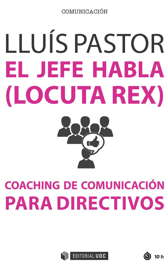 JEFE HABLA LOCUTA REX COACHING DE COMUNICACION PARA DIRECTI | PASTOR,LLUIS | OBERTA UOC | 9788491165545