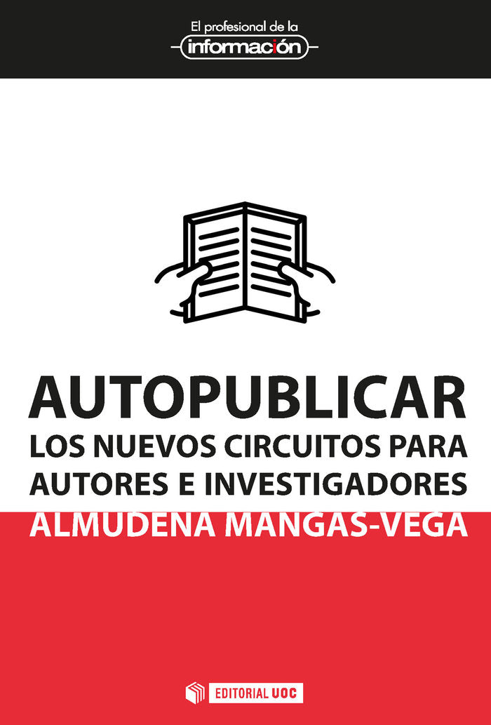 AUTOPUBLICAR LOS NUEVOS CIRCUITOS PARA AUTORES E INVESTIGAC | MANGAS-VEGA,ALMUDENA | OBERTA UOC | 9788491165866 Imagen principal del producto
