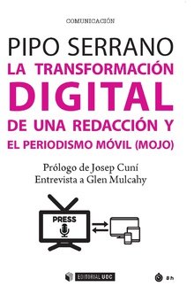 TRANSFORMACION DIGITAL DE UNA REDACCION | SERRANO,PIPO | OBERTA UOC | 9788491167570 Imagen principal del producto