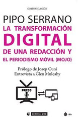 TRANSFORMACION DIGITAL DE UNA REDACCION | SERRANO,PIPO | OBERTA UOC | 9788491167570