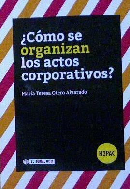 COMO SE ORGANIZAN LOS ACTOS CORPORATIVOS | OTERO ALVARADO,MARIA TERESA | OBERTA UOC | 9788491168065 Imagen principal del producto