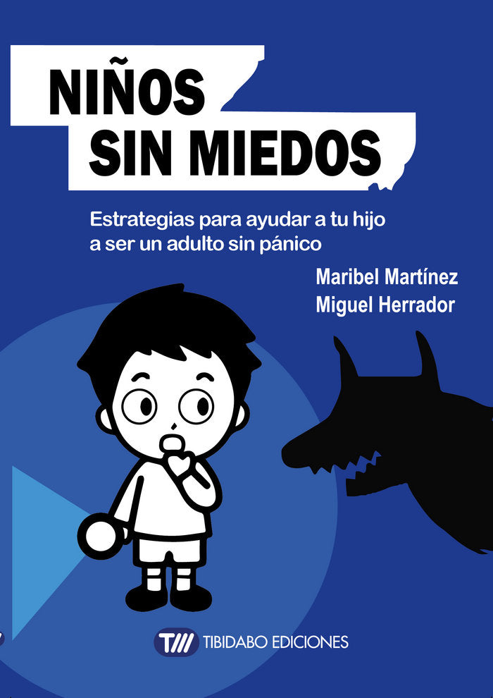 NIÑOS SIN MIEDOS | MARTINEZ, MARIBEL/HERRADOR, MIGUEL | TIBIDABO | 9788491170495